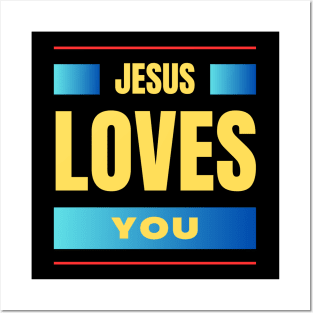 Jesus Loves You | Christian Posters and Art